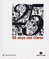 25 ANYS DEL CLAROR, 1982-2007: 25 ANYS D'ESPORT PER A TOTHOM