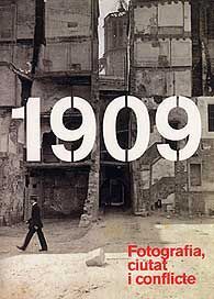 1909 FOTOGRAFÍA , CIUTAT I CONFLICTE