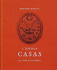 ESCOLA CASAS, L': 75 ANYS D'HISTÒRIA