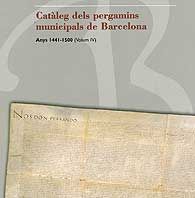 CATÀLEG DELS PERGAMINS MUNICIPALS DE BARCELONA: ANYS 1441-1500 (VOLUM IV)