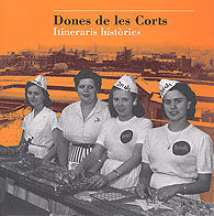 DONES DE LES CORTS: ITINERARIS HISTÒRICS
