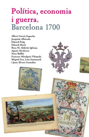 Política, economia i guerra. Barcelona 1700