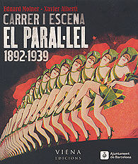 CARRER I ESCENA. EL PARAL·LEL 1892-1939