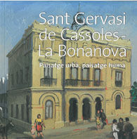 SANT GERVASI DE CASSOLES-LA BONANOVA. PAISATGE URBÀ, PAISATGE HUMÀ