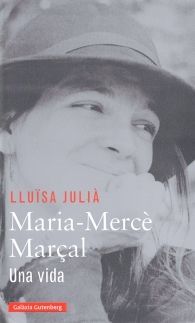 MARIA-MERCÈ MARÇAL. UNA VIDA