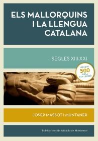 ELS MALLORQUINS I LA LLENGUA CATALANA: SEGLES XIII-XXI