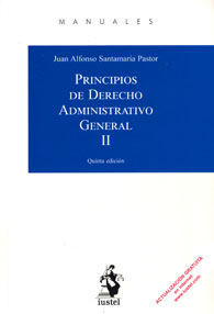 PRINCIPIOS DE DERECHO ADMINISTRATIVO GENERAL. TOMO 2