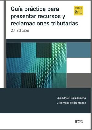 Guía práctica para presentar recursos y reclamaciones tributarias