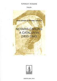 NOTARIS CARLINS A CATALUNYA (1833-1840)