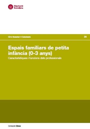 ESPAIS FAMILIARS DE PETITA INFÀNCIA (0-3 ANYS)