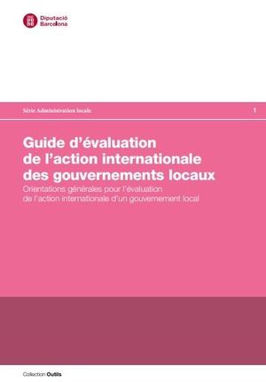 Guide d'évaluation de 'action internationale des gouvernements locaux