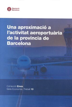 Una aproximació a l'activitat aeroportuària de la província de Barcelona