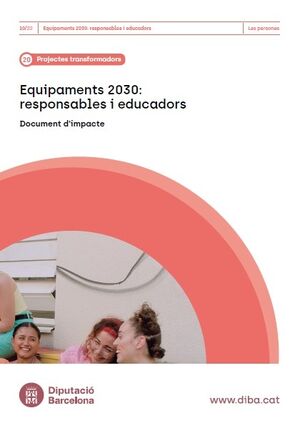 Equipaments 2030: responsables i educadors