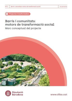 Barris i comunitats: motors de transformació social