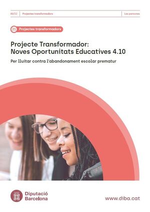 Projecte Transformador: Noves Oportunitats Educatives 4.10