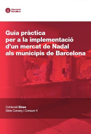 Guia pràctica per a la implementació d'un mercat de Nadal als municipis de Barcelona