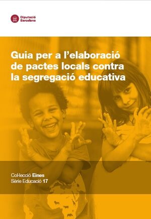 Guia per a l'elaboració de pactes locals contra la segregació educativa