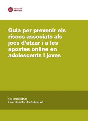 Guia per prevenir els riscos associats als jocs d'atzar i a les apostes online en adolescents i...