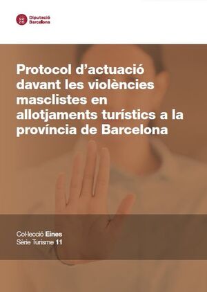 Protocol d'actuació davant les violències masclistes en allotjaments turístics a la província...