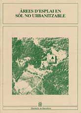 ÀREES D'ESPLAI EN SÒL NO URBANITZABLE: COMUNICACIONS PRESENTADES EL DIA 3 DE JULIOL DE 1987 AL...