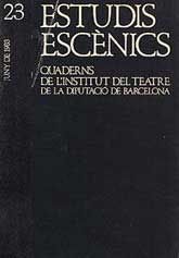 ESTUDIS ESCÈNICS: QUADERNS DE L'INSTITUT DEL TEATRE, NÚM. 23 (JUNY, 1983)