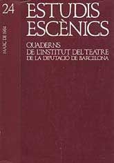 ESTUDIS ESCÈNICS: QUADERNS DE L'INSTITUT DEL TEATRE, NÚM. 24 (MARÇ, 1984)
