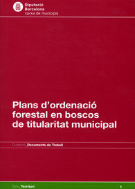 PLANS D'ORDENACIÓ FORESTAL EN BOSCOS DE TITULARITAT MUNICIPAL