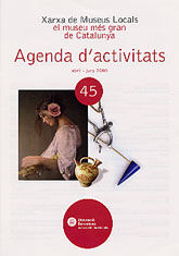 XARXA DE MUSEUS LOCALS: EL MUSEU MÉS GRAN DE CATALUNYA: AGENDA D'ACTIVITATS NÚM.45 (ABRIL-JUNY...