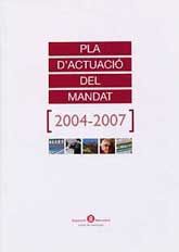 PLA D'ACTUACIÓ DEL MANDAT 2004-2007