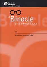 BINOCLE DE LA INNOVACIÓ LOCAL, EL, NÚM. 44 (NOVEMBRE-DESEMBRE 2006)