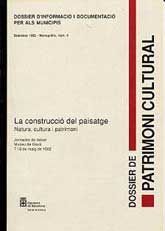 DOSSIER DE PATRIMONI CULTURAL (MONOGRÀFIC), NÚM. 9 (SETEMBRE, 1992): LA CONSTRUCCIÓ DEL PAISATGE: NATURA, CULTURA I PATRIMONI