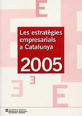 ESTRATÈGIES EMPRESARIALS A CATALUNYA, 2005, LES