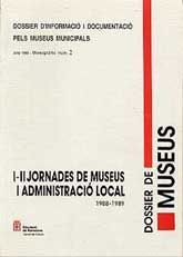 DOSSIER DE MUSEUS (MONOGRÀFIC), NÚM. 2 (JUNY, 1990): I-II JORNADES DE MUSEUS I ADMINISTRACIÓ LOCAL, 1988-1989