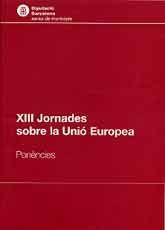 XIII JORNADES SOBRE LA UNIÓ EUROPEA: PONÈNCIES