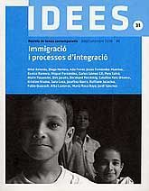 IDEES. REVISTA DE TEMES CONTEMPORANIS, NÚM. 31 (JULIOL-SETEMBRE, 2008): IMMIGRACIÓ I PROCESSOS D'INTEGRACIÓ