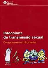 INFECCIONS DE TRANSMISSIÓ SEXUAL: COM PREVENIR-LES I AFRONTAR-LES