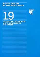 REVISTA CATALANA DE SEGURETAT PÚBLICA, NÚM. 19 (NOVIEMBRE, 2008): ACTUACIÓN Y RESPUESTA ANTE SITUACIONES DE CRISIS