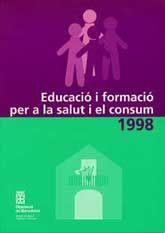 EDUCACIÓ I FORMACIÓ PER A LA SALUT I EL CONSUM 1998