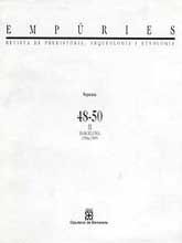 EMPÚRIES: REVISTA DE PREHISTÒRIA, ARQUEOLOGIA I ETNOLOGIA: SEPARATA, NÚM.48-50 (1986-1989)