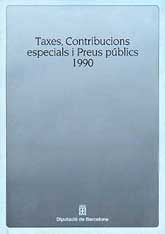 TAXES, CONTRIBUCIONS ESPECIALS I PREUS PÚBLICS, 1990