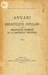 ANUARI DE LES BIBLIOTEQUES POPULARS I DE LES BIBLIOTEQUES TÈCNIQUES DE LA UNIVERSITAT INDUSTRIAL, 1923