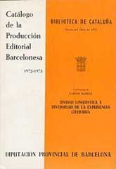 CATÁLOGO DE LA PRODUCCIÓN EDITORIAL BARCELONESA, 1972-1973: UNIDAD LINGÜÍSTICA Y DIVERSIDAD DE LA EXPERIENCIA LITERARIA