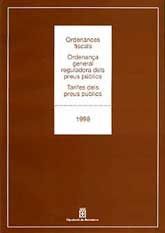ORDENANCES FISCALS, ORDENANÇA GENERAL REGULADORA DELS PREUS PÚBLICS, TARIFES DELS PREUS PÚBLICS: 1998