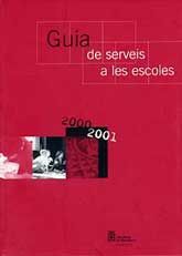 GUIA DE SERVEIS A LES ESCOLES, 2000-2001