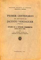 PRIMER CENTENARIO DEL NACIMIENTO DE JACINTO VERDAGUER (1845-1945): CATÁLOGO DE LA EXPOSICIÓN CONMEMORATIVA