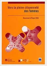 VERS LA PLEINE CITOYENNETÉ DES FEMMES: DOCUMENT D'ÉTAPE 2004 / RUMO À PLENA CIDADANIA DA...