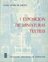 I EXPOSICIÓN DE MINIATURAS TEXTILES: CELEBRADA DURANTE LA IV LONJA TEXTIL DE ESPAÑA