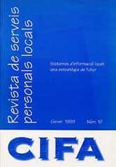 REVISTA DE SERVEIS PERSONALS LOCALS: CIFA, NÚM. 10 (GENER, 1999): SISTEMES D'INFORMACIÓ LOCAL:...