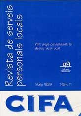 REVISTA DE SERVEIS PERSONALS LOCALS: CIFA, NÚM. 11 (MAIG, 1999): VINT ANYS CONSOLIDANT LA DEMOCRÀCIA LOCAL