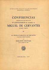 CONFERENCIAS DESARROLLADAS CON MOTIVO DEL IV CENTENARIO DEL NACIMIENTO DE MIGUEL DE CERVANTES, (1547-1947) IV: LA TÉCNICA NARRATIVA DE CERVANTES